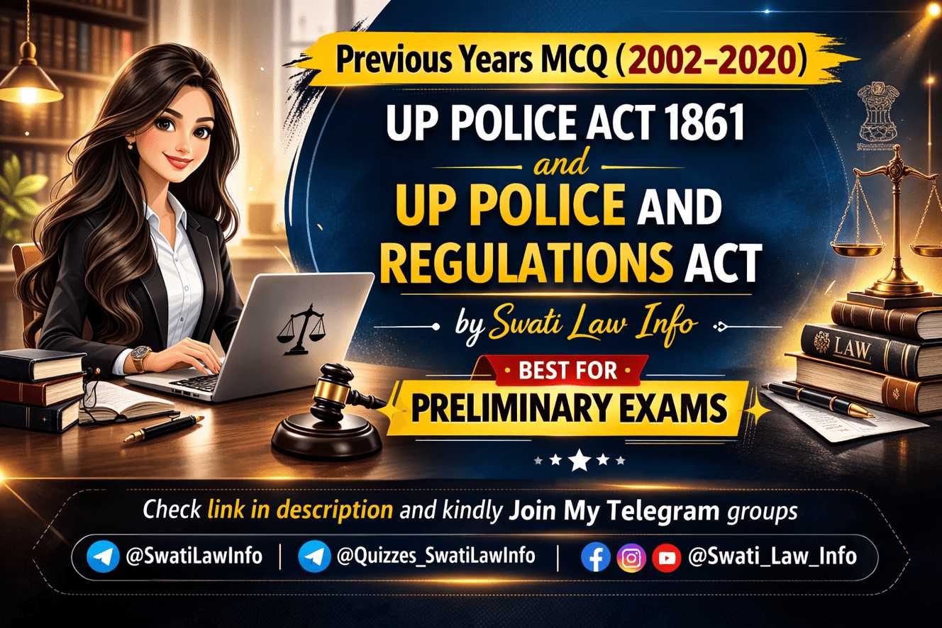 Previous years MCQ ( 2002-2020) Up police act 1861 and Up police and regulations act .... created by Adv Swati @SwatiLawInfo from Punjab 👑👩🏻‍⚖️⚖️ https://t.me/Quizzes_SwatiLawInfo