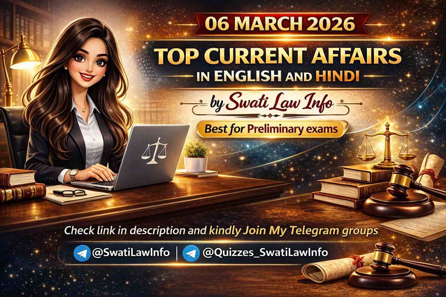 "06 MARCH 2026 TOP CURRENT AFFAIRS IN ENGLISH AND HINDI BY SWATI LAW QUIZ INFO" @SwatiLawInfo ' From Punjab 👑👩🏻‍⚖️⚖️ https://t.me/Quizzes_SwatiLawInfo